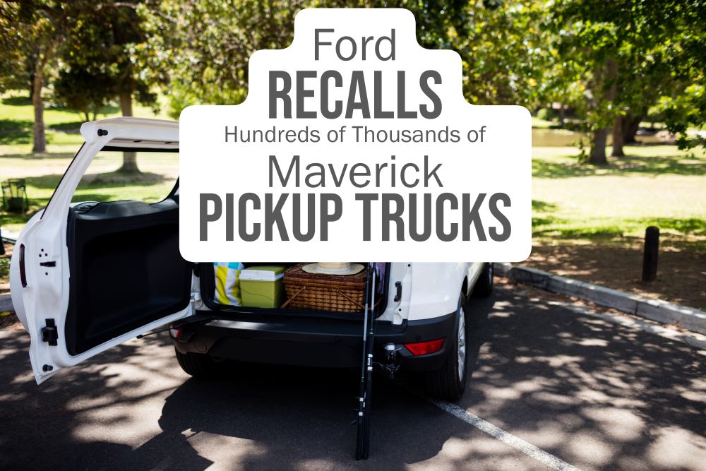 ford recalls hundreds of thousands of maverick pickup trucks